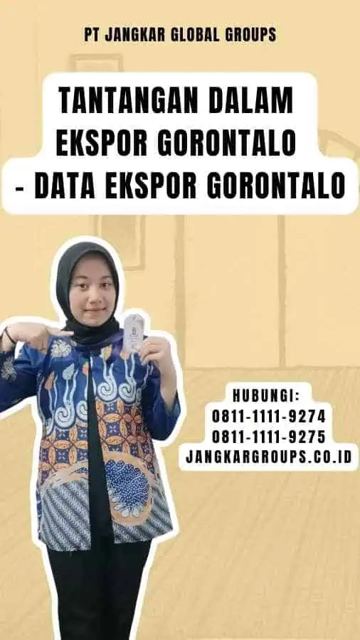 Tantangan dalam Ekspor Gorontalo - Data Ekspor Gorontalo