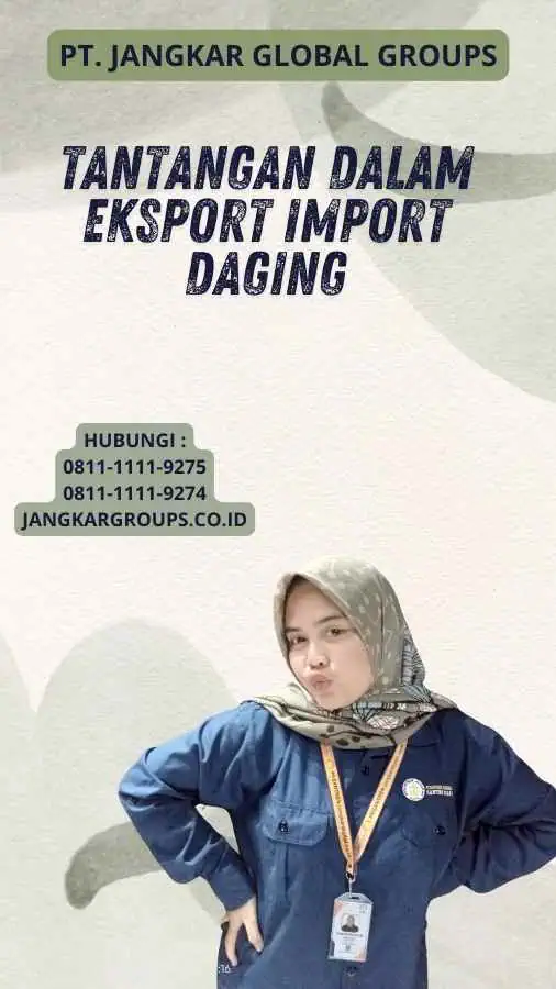 Tantangan dalam Eksport Import Daging