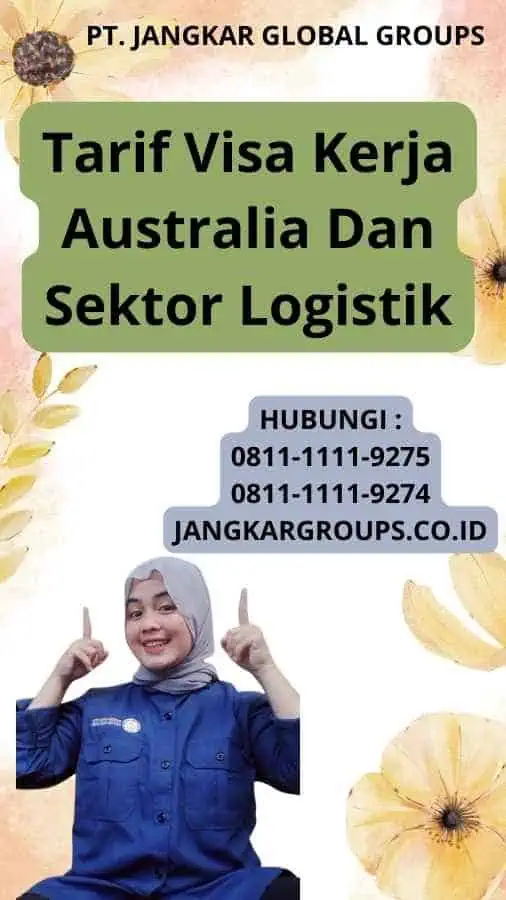 Tarif Visa Kerja Australia Dan Sektor Logistik