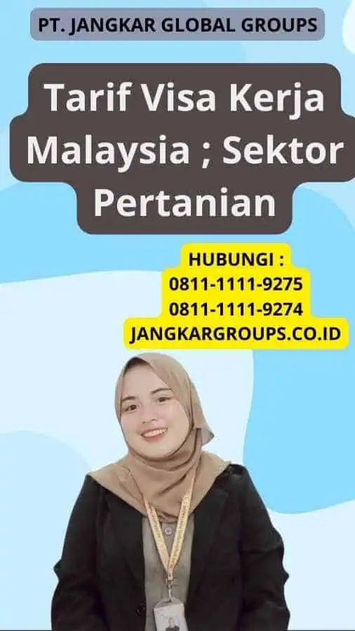 Tarif Visa Kerja Malaysia ; Sektor Pertanian