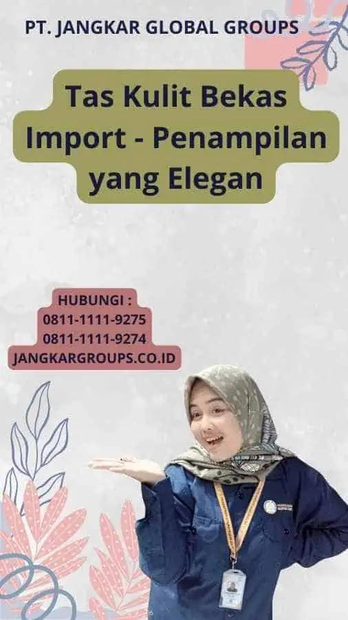 Tas Kulit Bekas Import - Penampilan yang Elegan