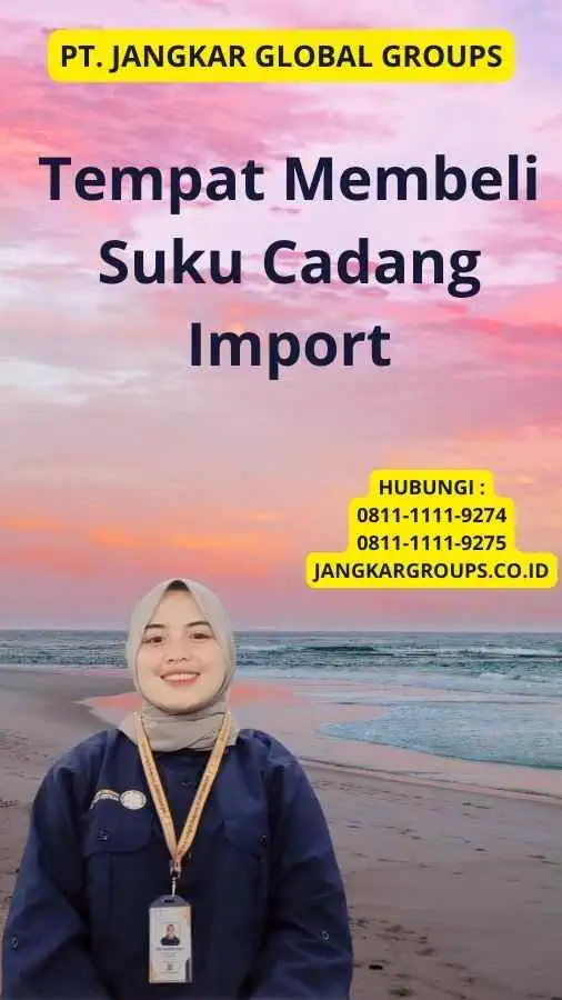 Tempat Membeli Suku Cadang Import