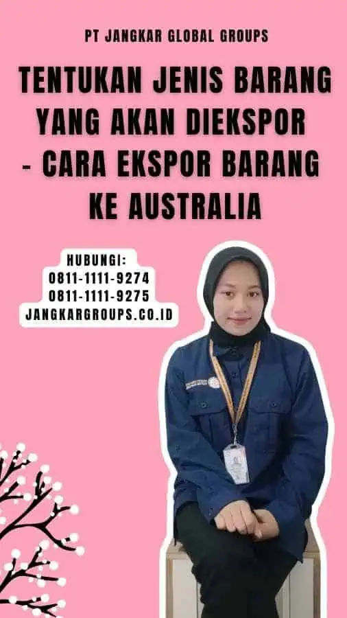 Tentukan Jenis Barang yang akan diekspor - Cara Ekspor Barang Ke Australia