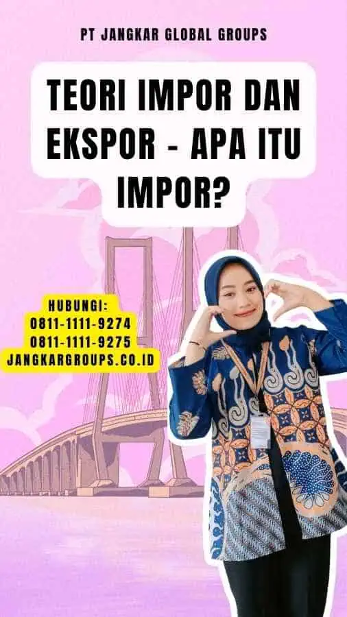 Teori Impor dan Ekspor - Apa itu Impor