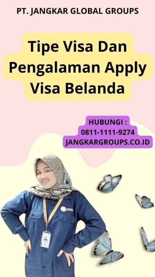 Tipe Visa Dan Pengalaman Apply Visa Belanda