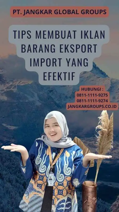 Tips Membuat Iklan Barang Eksport Import yang Efektif