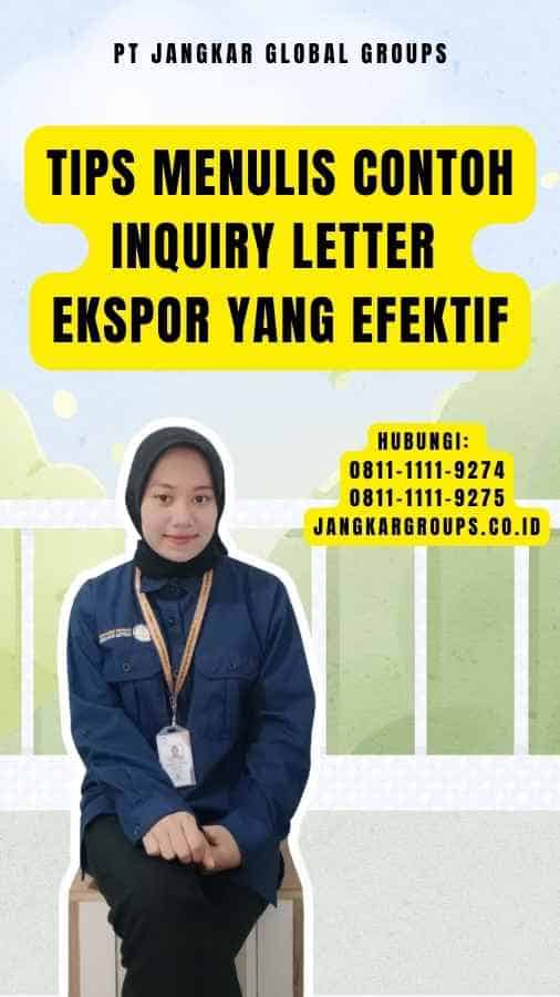 Tips Menulis Contoh Inquiry Letter Ekspor yang Efektif