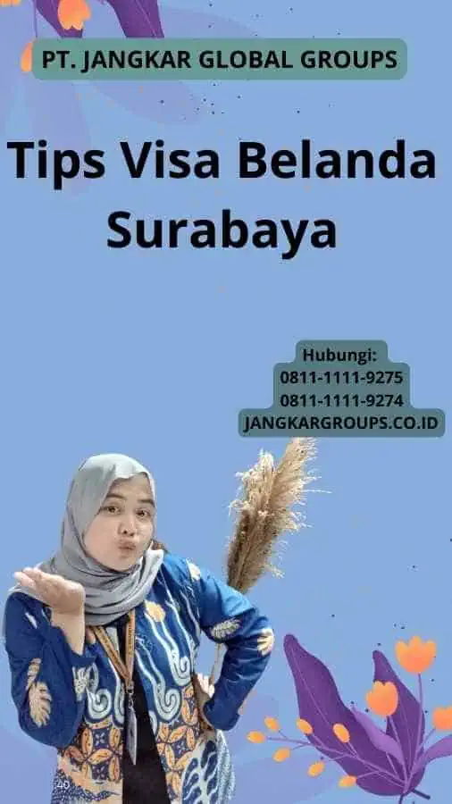 Tips Visa Belanda Surabaya