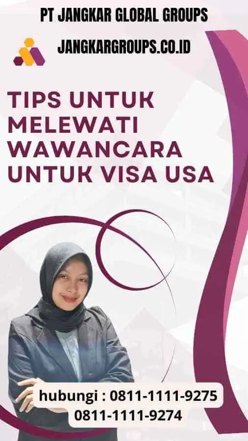 Tips untuk Melewati Wawancara untuk Visa USA