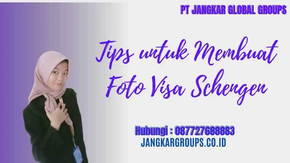 Tips untuk Membuat Foto Visa Schengen