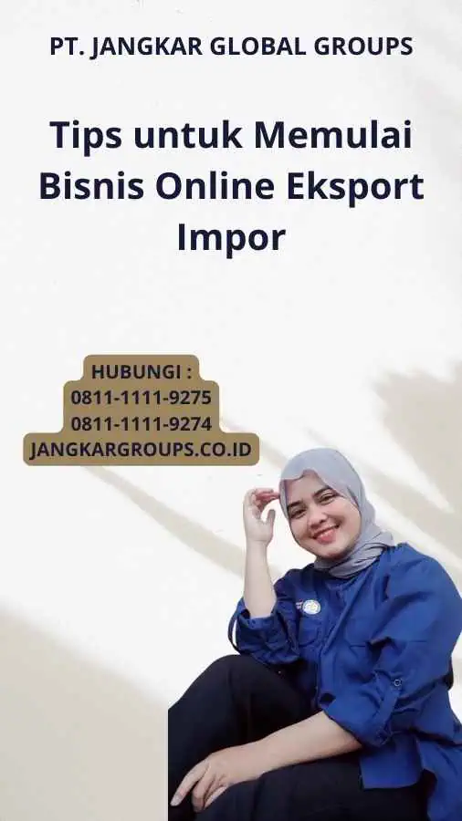 Tips untuk Memulai Bisnis Online Eksport Impor