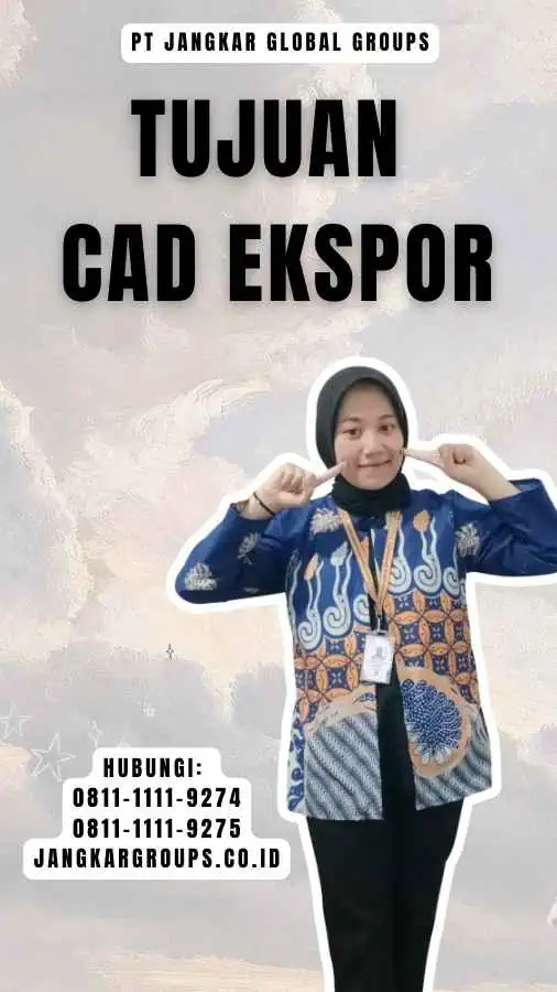 Tujuan CAD Ekspor