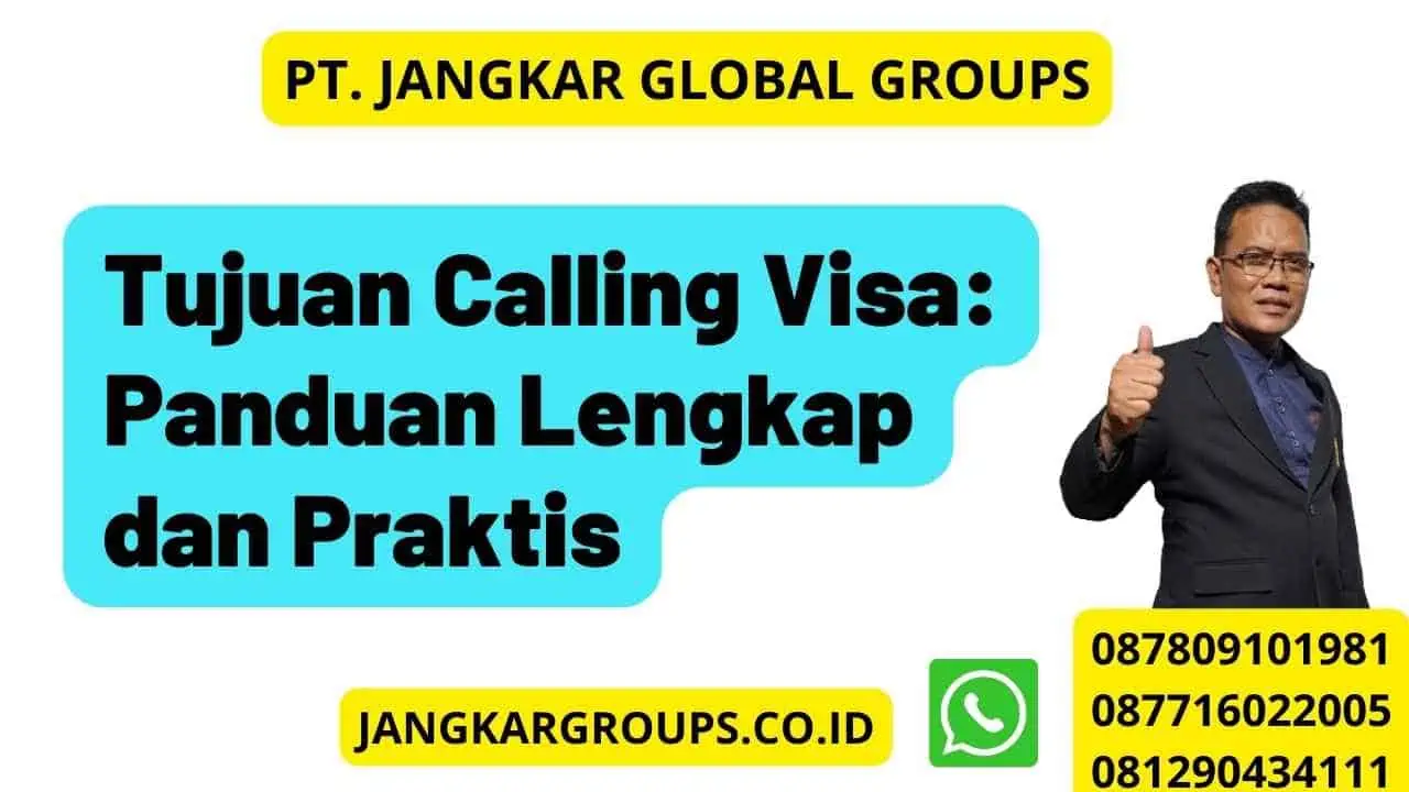 Tujuan Calling Visa: Panduan Lengkap dan Praktis