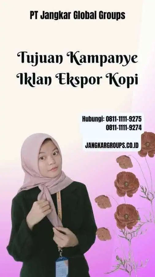 Tujuan Kampanye Iklan Ekspor Kopi