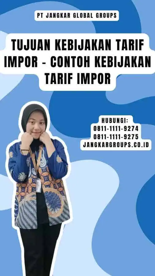 Tujuan Kebijakan Tarif Impor - Contoh Kebijakan Tarif Impor