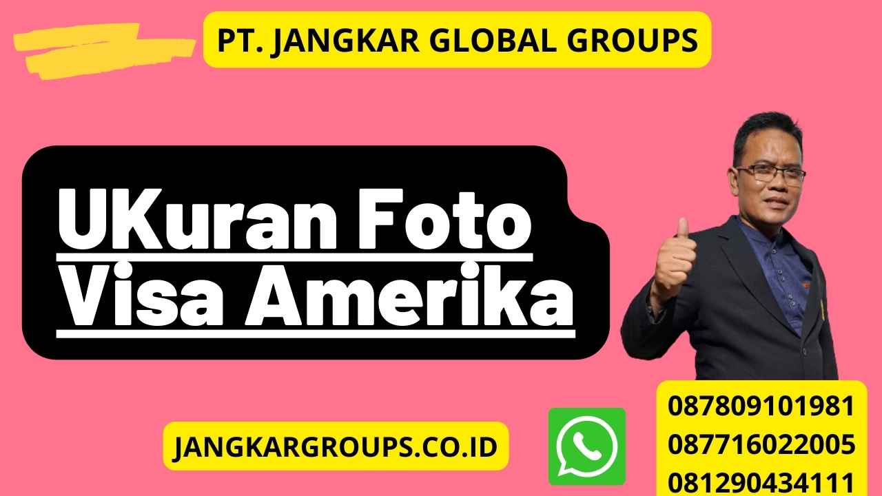 UKuran Foto Visa Amerika