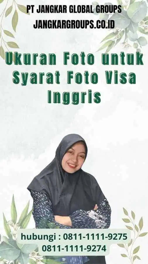 Ukuran Foto : Syarat Foto Visa Inggris