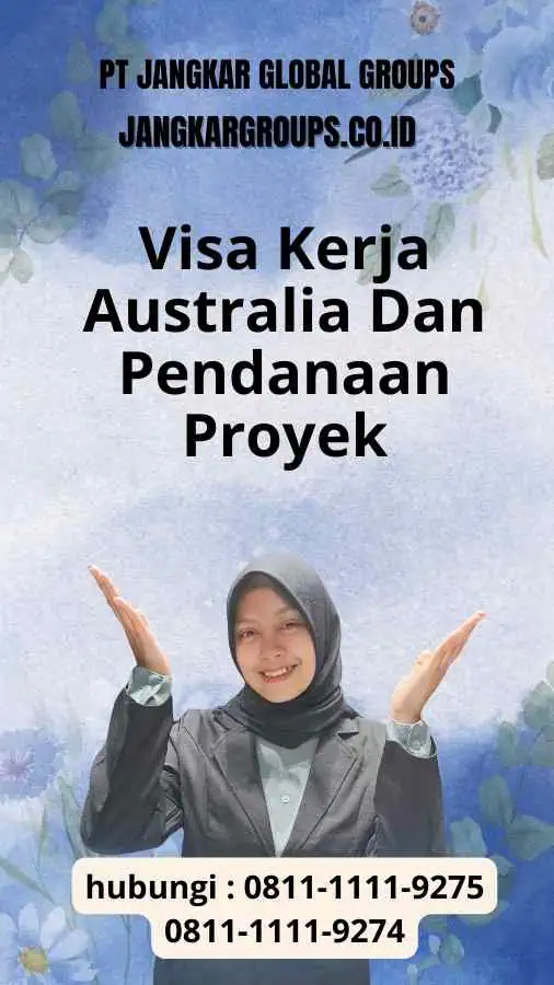 Visa Kerja Australia Dan Pendanaan Proyek