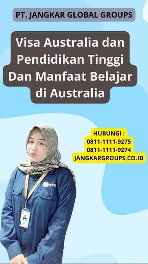 Visa Australia dan Pendidikan Tinggi  Dan Manfaat Belajar di Australia