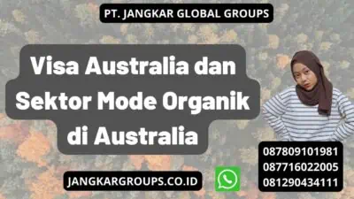 Visa Australia dan Sektor Mode Organik di Australia