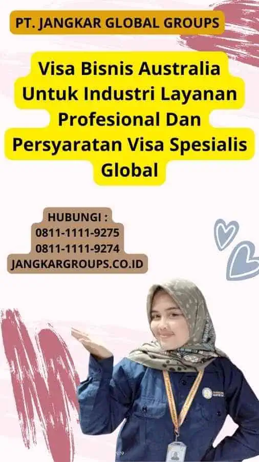 Visa Bisnis Australia Untuk Industri Layanan Profesional Dan Persyaratan Visa Spesialis Global