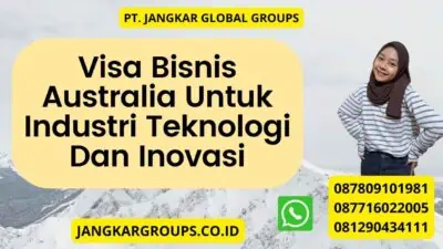 Visa Bisnis Australia Untuk Industri Teknologi Dan Inovasi