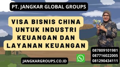 Visa Bisnis China Untuk Industri Keuangan Dan Layanan Keuangan