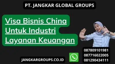 Visa Bisnis China Untuk Industri Layanan Keuangan