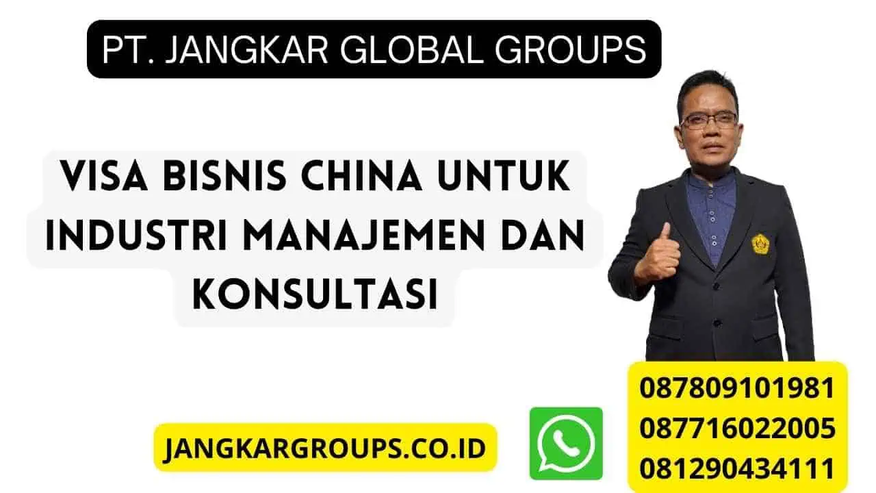 Visa Bisnis China Untuk Industri Manajemen Dan Konsultasi