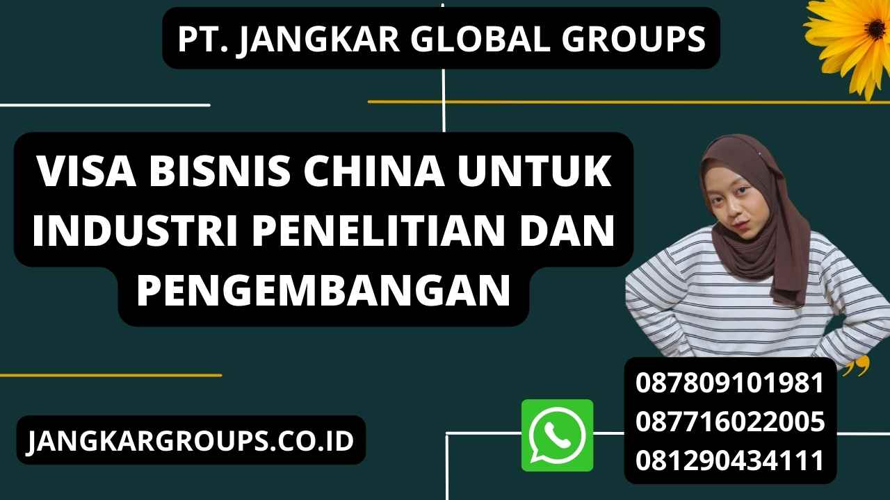 Visa Bisnis China Untuk Industri Penelitian Dan Pengembangan