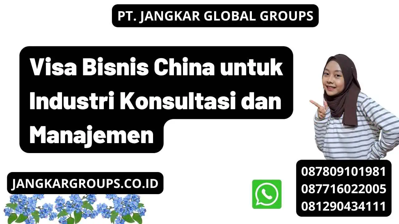 Visa Bisnis China untuk Industri Konsultasi dan Manajemen