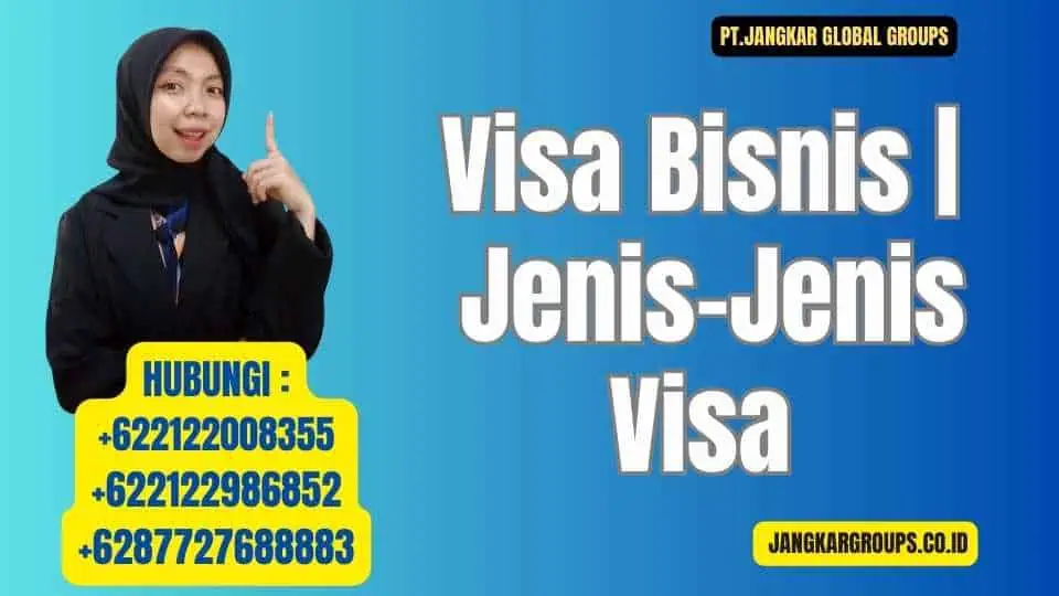 Visa Bisnis Jenis-Jenis Visa