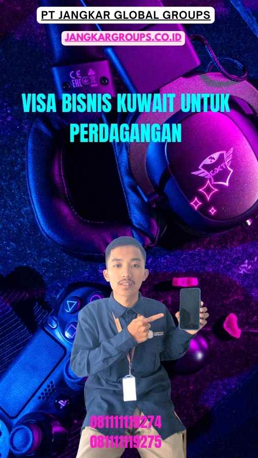 Visa Bisnis Kuwait Untuk Perdagangan