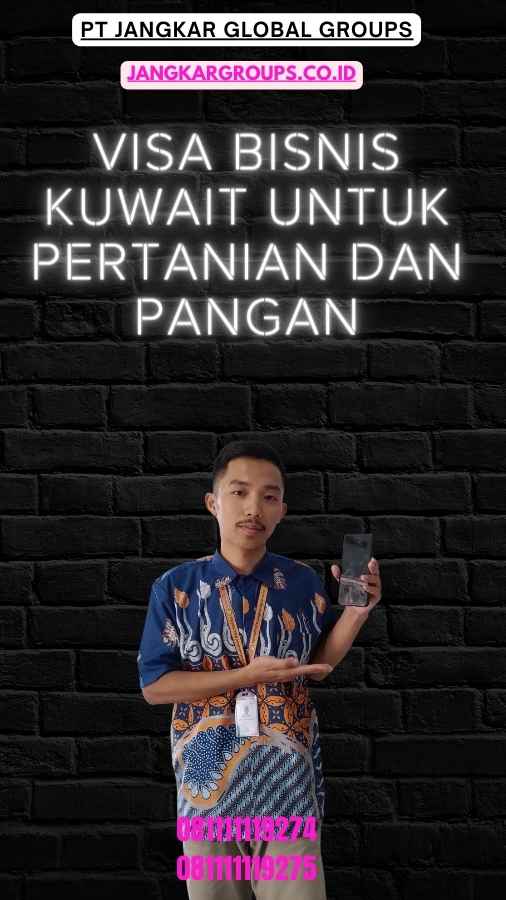 Visa Bisnis Kuwait Untuk Pertanian Dan Pangan