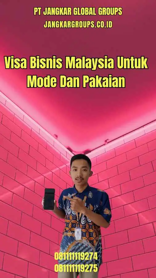 Visa Bisnis Malaysia Untuk Mode Dan Pakaian