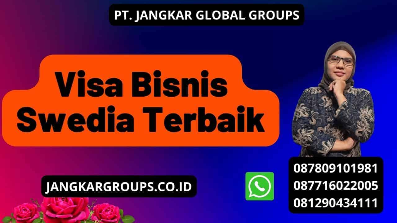 Visa Bisnis Swedia Terbaik