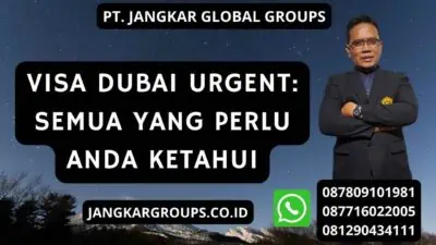 Visa Dubai Urgent: Semua yang Perlu Anda Ketahui