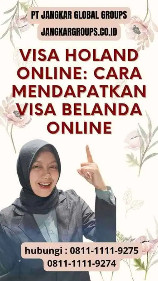 Visa Holand Online: Cara Mendapatkan Visa Belanda Online