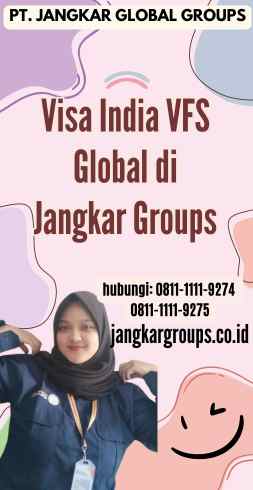 Visa India VFS Global di Jangkar Groups