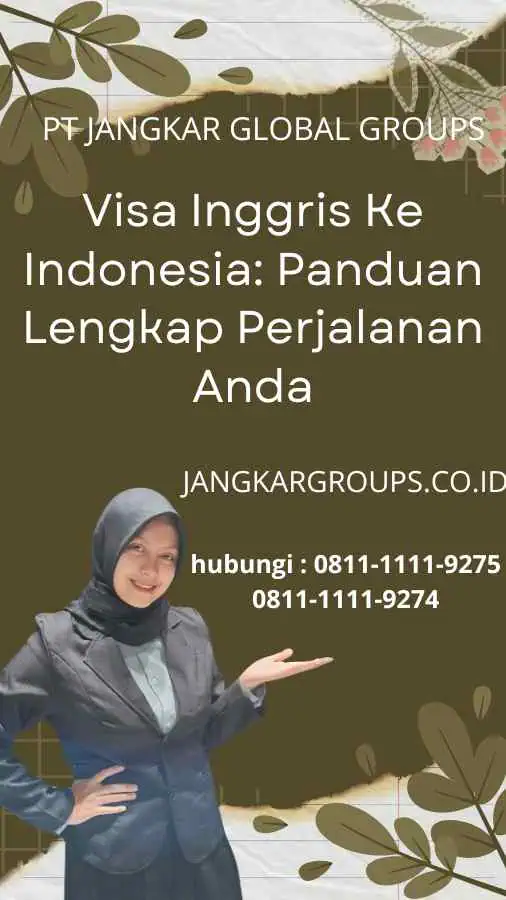 Visa Inggris Ke Indonesia: Panduan Lengkap Perjalanan Anda