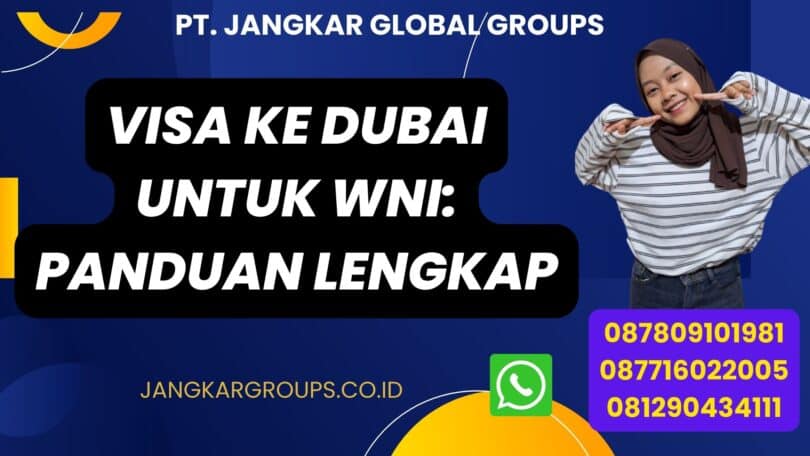 Visa Ke Dubai Untuk WNI: Panduan Lengkap