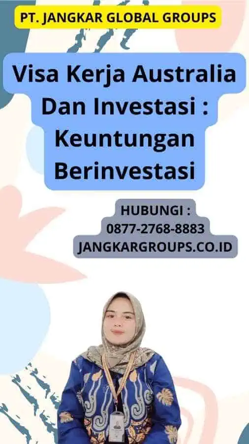 Visa Kerja Australia Dan Investasi : Keuntungan Berinvestasi