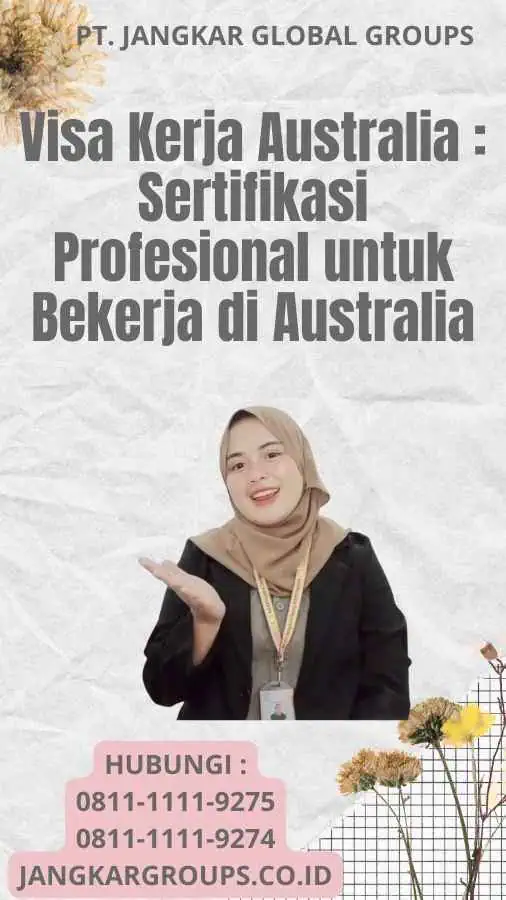 Visa Kerja Australia : Sertifikasi Profesional untuk Bekerja di Australia