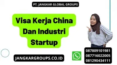 Visa Kerja China Dan Industri Startup