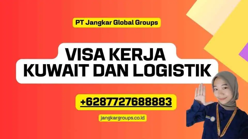 Visa Kerja Kuwait Dan Logistik