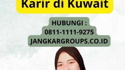 Visa Kerja Kuwait Dan Penelitian Pasar: Peluang Karir di Kuwait