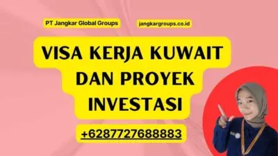 Visa Kerja Kuwait Dan Proyek Investasi