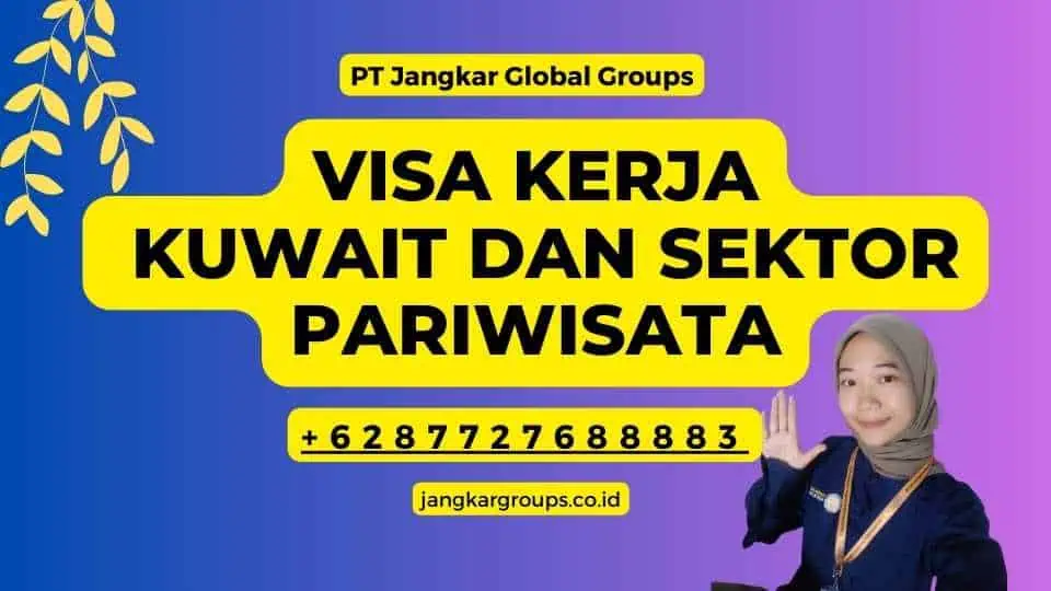 Visa Kerja Kuwait Dan Sektor Pariwisata