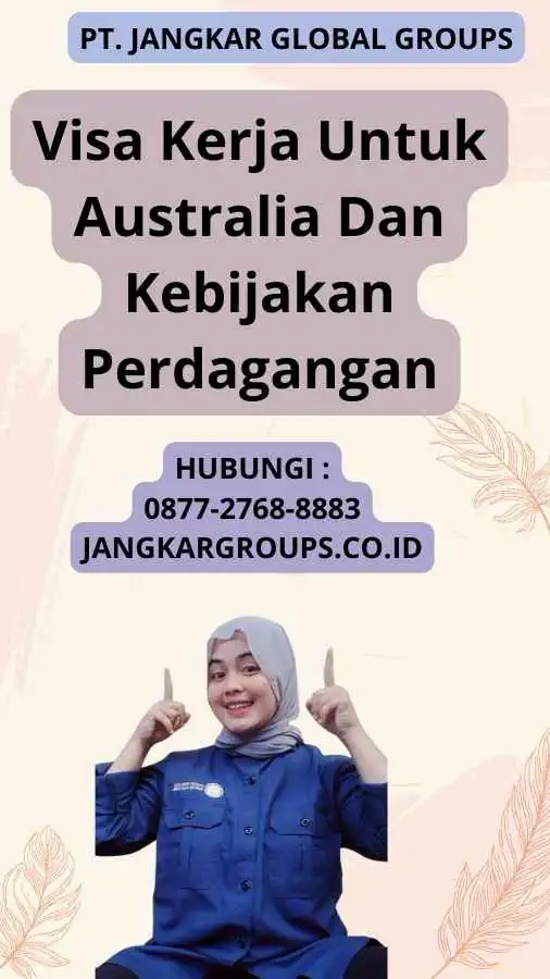 Visa Kerja Untuk Australia Dan Kebijakan Perdagangan