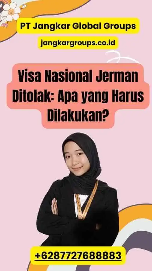 Visa Nasional Jerman Ditolak: Apa yang Harus Dilakukan?